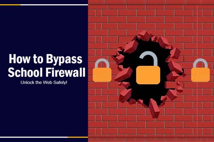 how to bypass school firewall