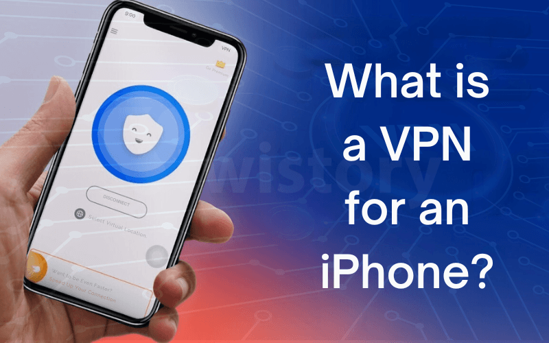 What is a VPN for an iPhone?