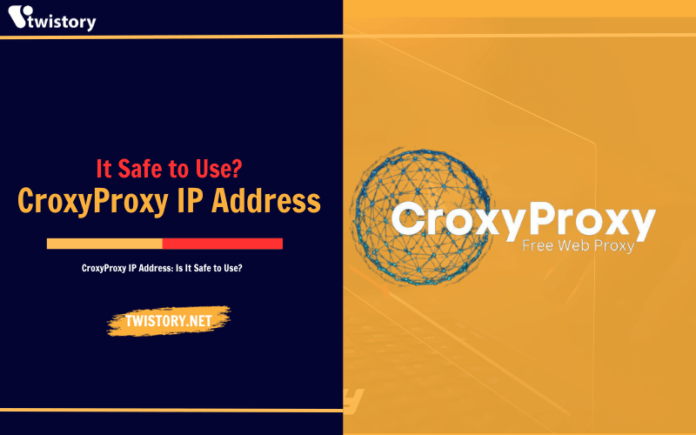 CroxyProxy IP Address: Is It Safe to Use?