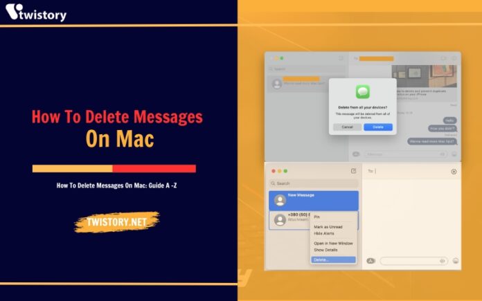 How To Delete Messages On Mac: Guide A -Z