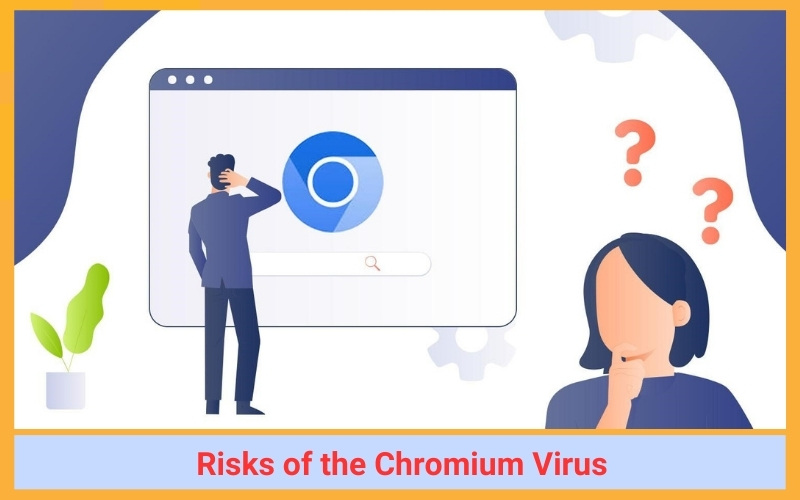 Risks of the Chromium Virus