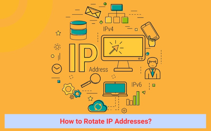 How to Rotate IP Addresses?