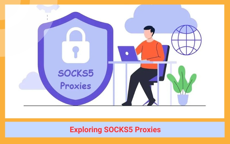 Exploring SOCKS5 Proxies
