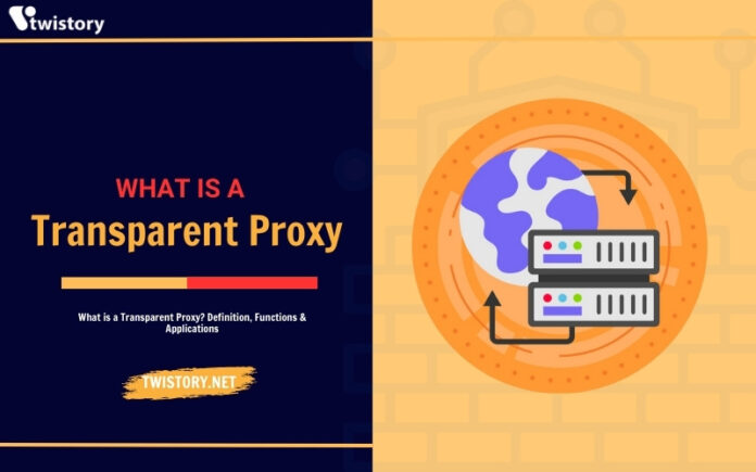 What is a Transparent Proxy?